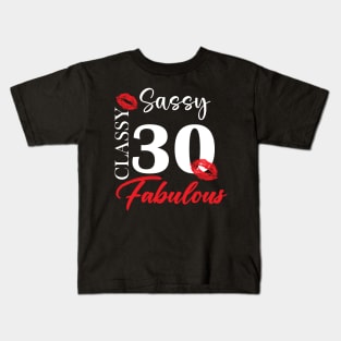 Sassy classy fabulous 30, 30th birth day shirt ideas,30th birthday, 30th birthday shirt ideas for her, 30th birthday shirts Kids T-Shirt